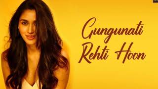 Gungunati Rehti Hoon | Palak Muchchal &amp; Yasser Desai | Jeet Gannguli , RashmiVirag | Nikita Dutta