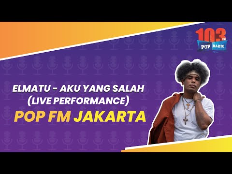 Elmatu - Aku Yang Salah (Live Performance) || #POPFM