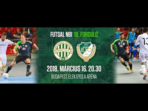 FTC Futsal-Fischer Klíma - Rába ETO ÉLŐ | 180316 | Ma 20:30