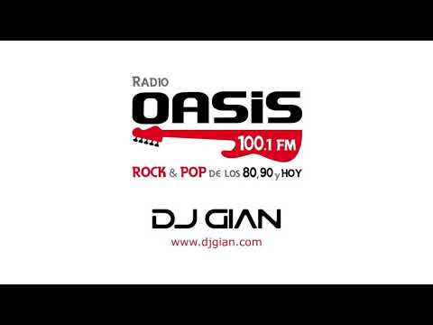 DJ GIAN - RADIO OASIS MIX 27 (Pop Rock Español - Ingles 80's)