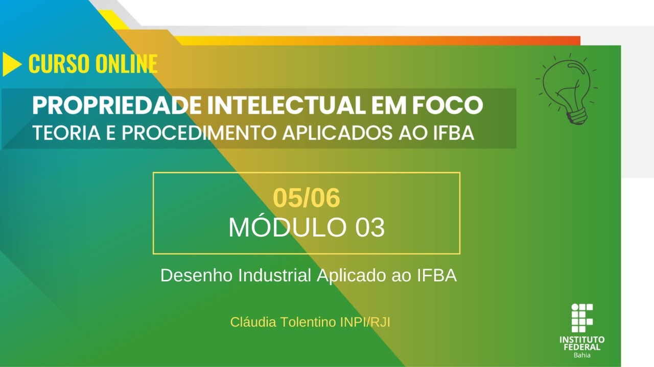 PROPRIEDADE INTELECTUAL EM FOCO: Módulo 3