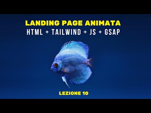 Lezione 10 - Landing Page Acquario in Html Tailwind JQuery
