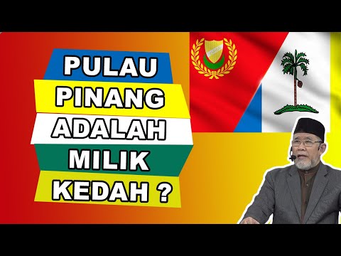Pulau Pinang Milik Kedah? Apa Reaksi Pakar Sejarah? | Dato' Dr. Danial Zainal Abidin