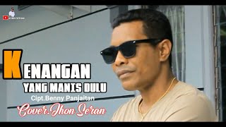 Download lagu KENANGAN YANG MANIS DULU cover Jhon seran mp3 Download lagu KENANGAN YANG MANIS DULU cover Jhon seran mp3