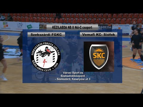 Szekszárdi FGKC - Vemafi KC- Siófok KÉZILABDA NB II Női-C csoport