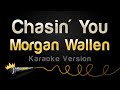 Morgan Wallen - Chasin' You (Karaoke Version)