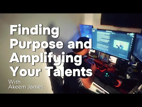 Finding Purpose and Amplifying Your Talents with Akeem James