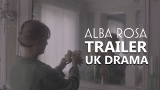ALBA ROSA Official Trailer (2023) UK Drama