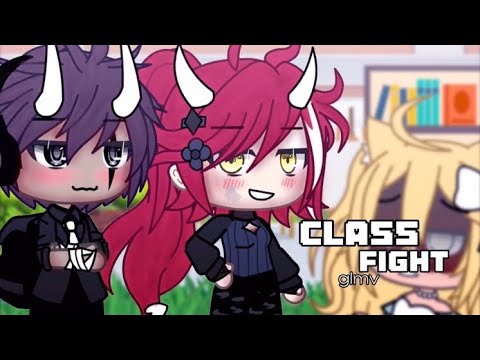Class fight || GLMV || Gacha Life Music Video || By : Mitsi