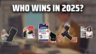 The Top 5 Best Wrist Brace in 2025 - Must Watch Before Buyin