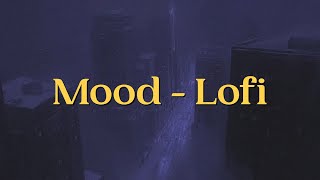 Download lagu Yagih Mael - Mood - Lofi (Lyrics) mp3 Download lagu Yagih Mael - Mood - Lofi (Lyrics) mp3