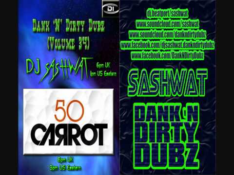 Sashwat & 50 Carrot - Dank 'N' Dirty Dubz (Volume 34) [DUBSTEP]