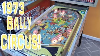 Fixing Bally's Beautiful 1973 "Circus" Pinball Machine For A Customer, Let's Check It Out! #1