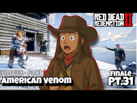 American Venom | Red Dead Redemption 2 | Walkthrough PT.31 | Finale
