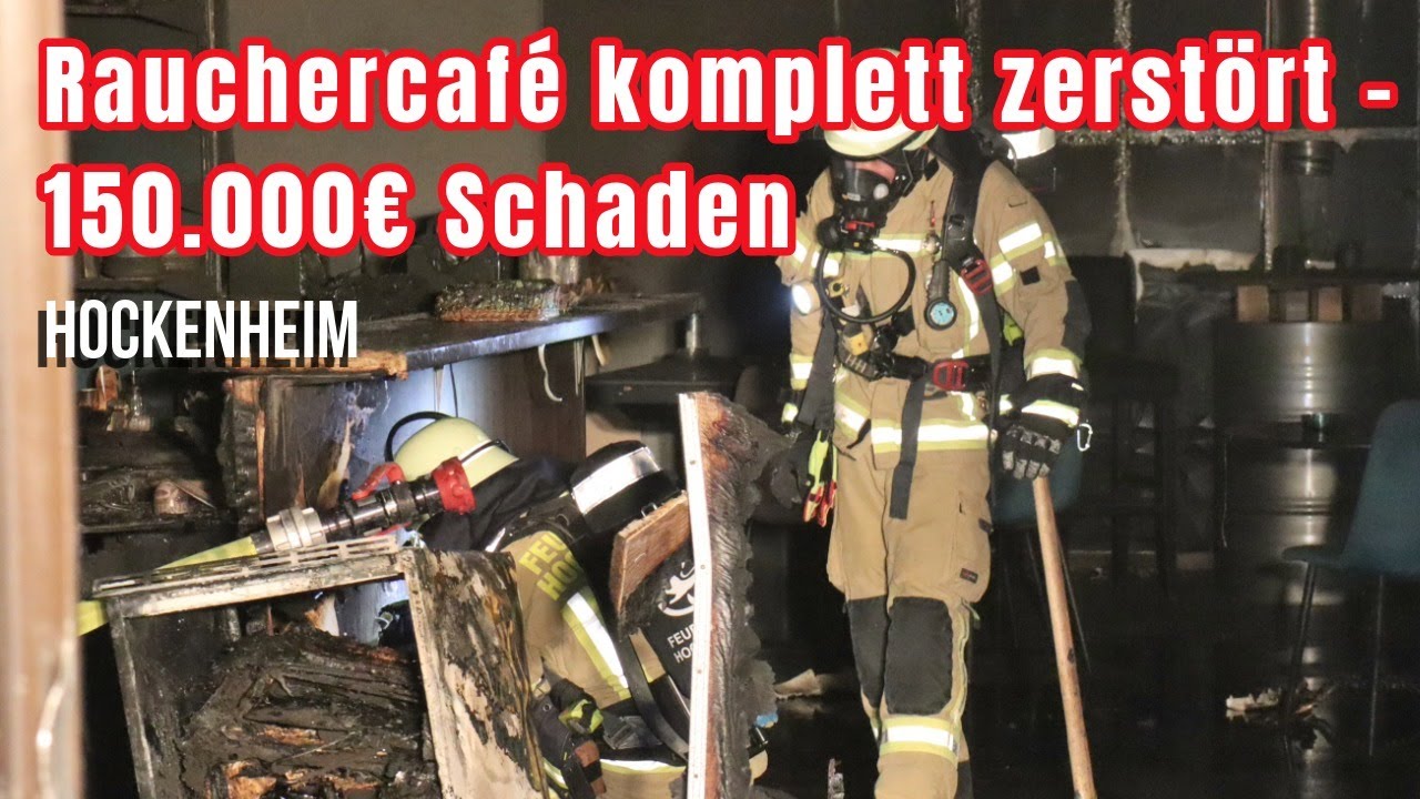 Brand in Rauchercafé in Hockenheim - 150.000 Euro Sachschaden