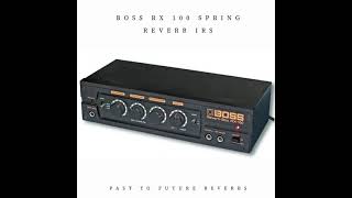 Video thumbnail for BOSS RX 100 REVERB BOX IRS! DEMO by PAST TO FUTURE