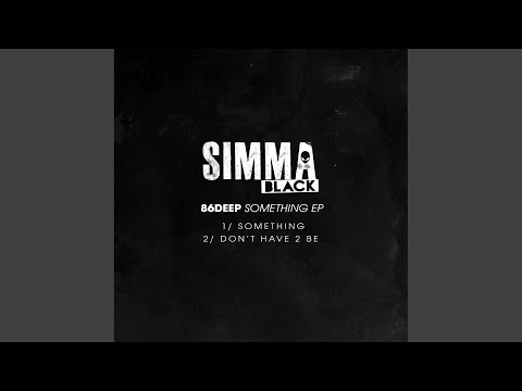 Don't Have 2 Be (Original Mix)