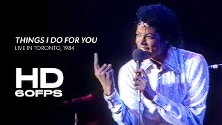 Michael Jackson &amp; The Jacksons - Things I Do For You | Live in Toronto, 1984 (Remastered, 60fps)
