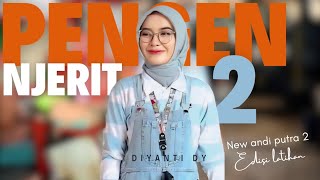 Download lagu PENGEN NJERIT 2 DIYANTI DY  NEW ANDI PUTRA 2 EDISI LATIHAN mp3