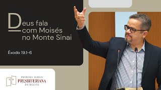 Rev. Flávio Ulisses | Deus fala com Moisés no Monte Sinai - Êxodo 19.1-6 | 25/08/2024 Culto Noite
