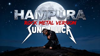 Download lagu HAMPURA (Yayan Jatnika) - Sundallica Cover (Lagu Sunda Rock/Metal Version) mp3 Download lagu HAMPURA (Yayan Jatnika) - Sundallica Cover (Lagu Sunda Rock/Metal Version) mp3