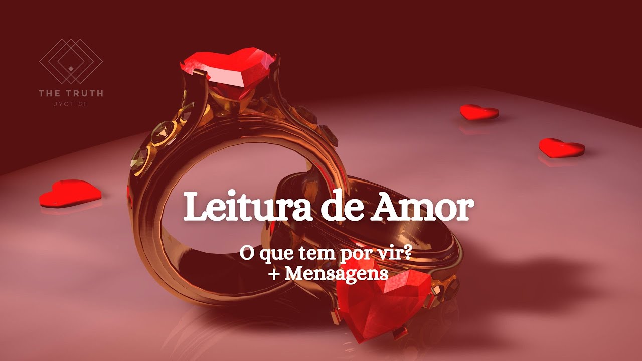 Leitura de Amor *O que está por vir? + Mensagens*
