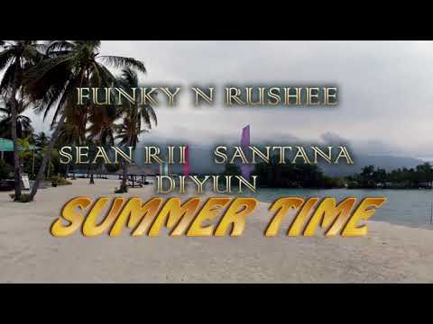 Funky & Rushee x Dezine Seanrii Diyun Santana - Summer Time