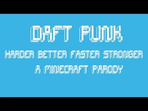 A Minecraft Parody of Daft Punk's Harder Better Faster Stronger - Crafted Using Noteblocks