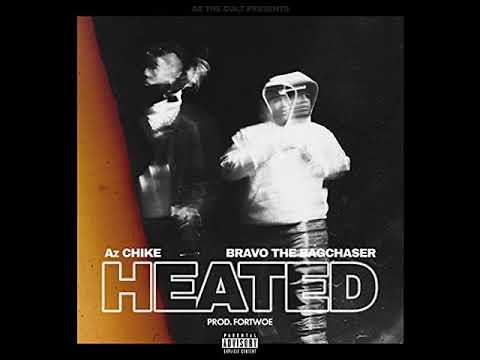 AzChike feat. Bravo the Bagchaser - Heated