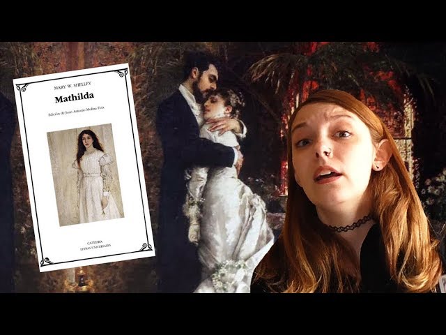 Vídeo relacionado con Mathilda - Mary. W. Shelley (Escritoras del Mundo)