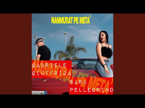Nammurat pe metà (feat. Sara Pellegrino)