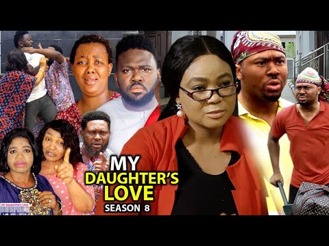 My Daughter's Love Season 8 - (New Blockbuster Movie) Rachel Okonkwo 2022 Latest Nigerian Movie