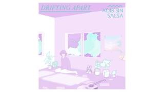 Drifting Apart (Ft Salsa)