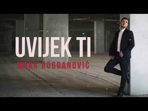 Mark Bogdanovič -Uvijek Ti  [Lyrics Video]