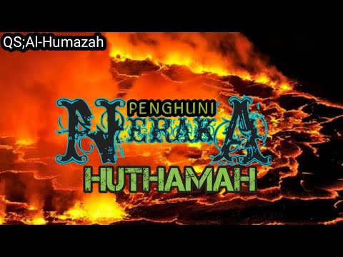 ASTAGHFIRULLAH#NERAKA HUTHAMAH TEMPATNYA PARA PENGUMPUL HARTA#HUBBUD DUNYA