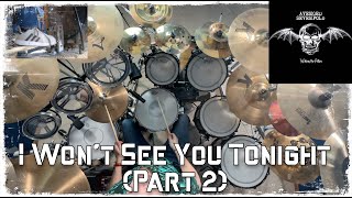 I Won&#39;t See You Tonight (Part 2)- Avenged Sevenfold- Drum Cover