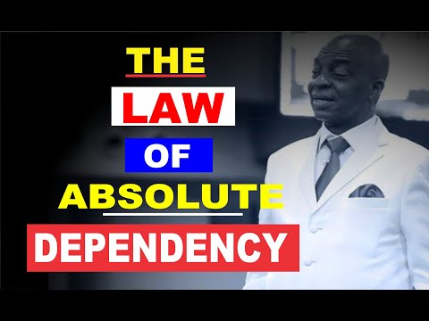 The Law of Absolute Dependency On God by Bishop David Oyedepo