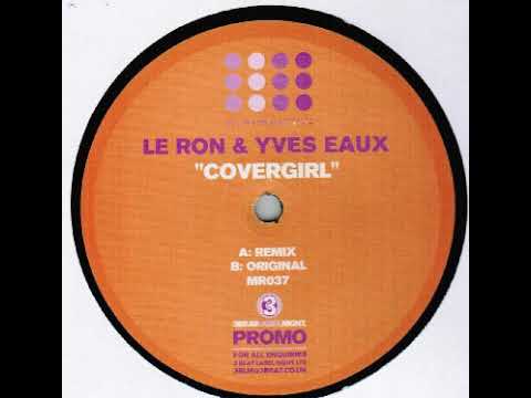 Le Ron & Yves Eaux ‎– Covergirl (Original)