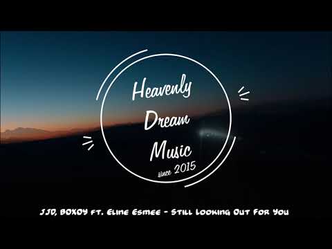 JJD, BOXOY ft. Eline Esmee - Still Looking Out For You