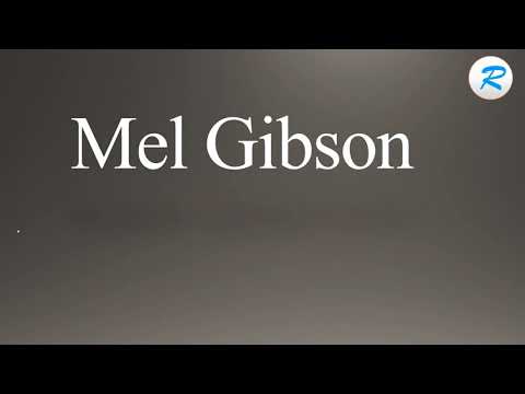How to pronounce Mel Gibson
