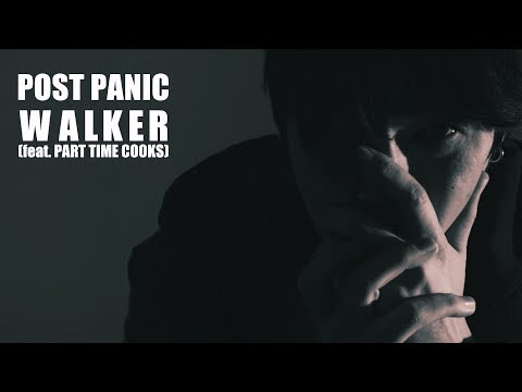 POST PANIC(포스트패닉) - WALKER (feat. PART TIME COOKS) [OFFICIAL VIDEO]