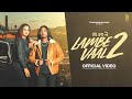 Lambe Vaal 2 (Official Video) Gill Rohta | Jashanmeet | Gur Dhiman | Musical Gang | New Punjabi Song