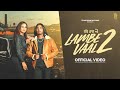 Lambe Vaal 2 Official Video Gill Rohta Jashanmeet Gur Dhiman Musical Gang New Punjabi Song