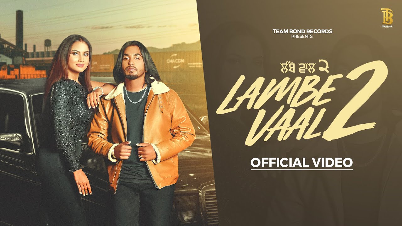 Lambe Vaal 2 Lyrics | Gill Rohta, Jashanmeet