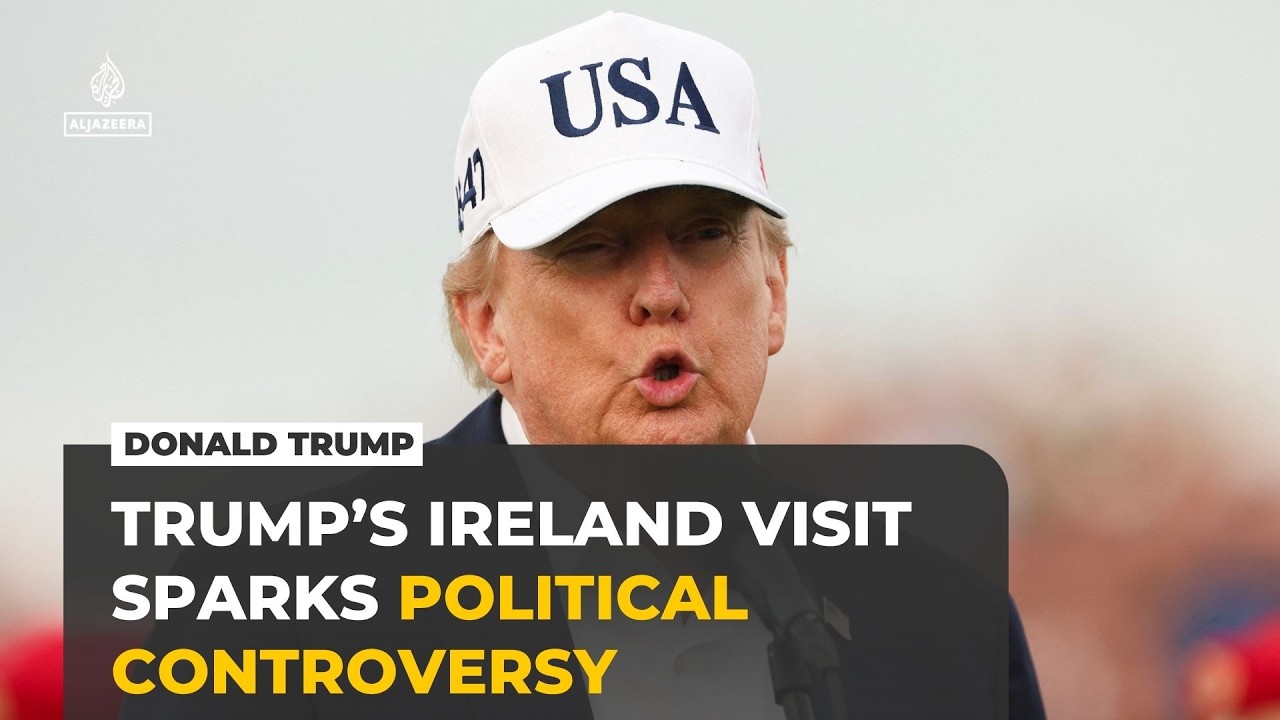Trump’s Ireland visit sparks controversy over Irish unity, Iran and Ukraine war