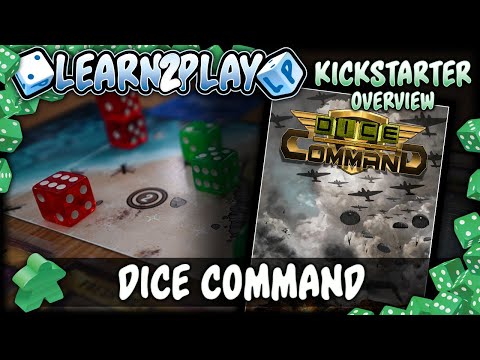Learn to Play Presents: Kickstarter Overview For Dice Command