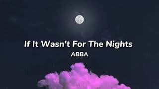 ABBA - If It Wasn&#39;t For The Nights (Lyrics)