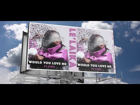 Le'Laika - WOULD YOU LOVE ME - Ft Pink  (LYRIC VIDEO)