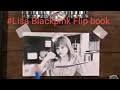 Blackpink Lisa Flip Book Blackpink Blackpink Lisa Lisa Lisa Flipbook Drawing Blackpink Lisa