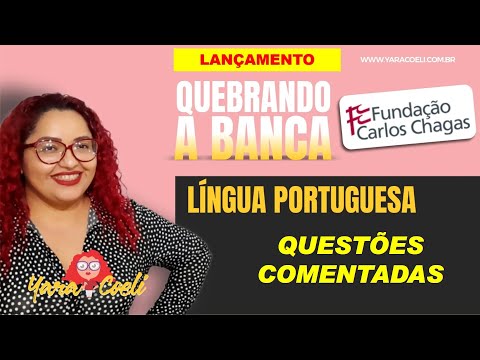 Quebrando a Banca FCC - Yara Coeli - Questões de Língua Portuguesa